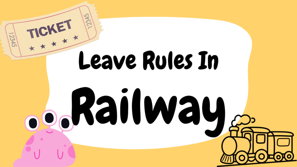 leave rule in railway